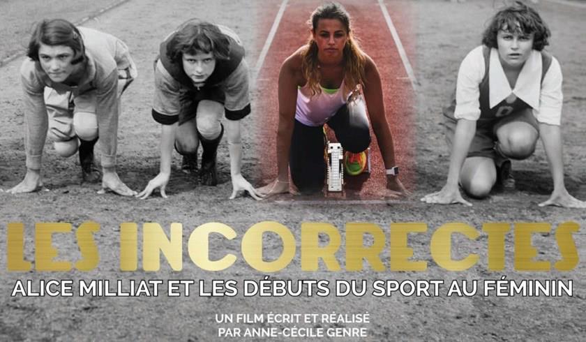 Les incorrectes, Alice Milliat et les débuts du sport au féminin, un film de Anne Cécile GENRE