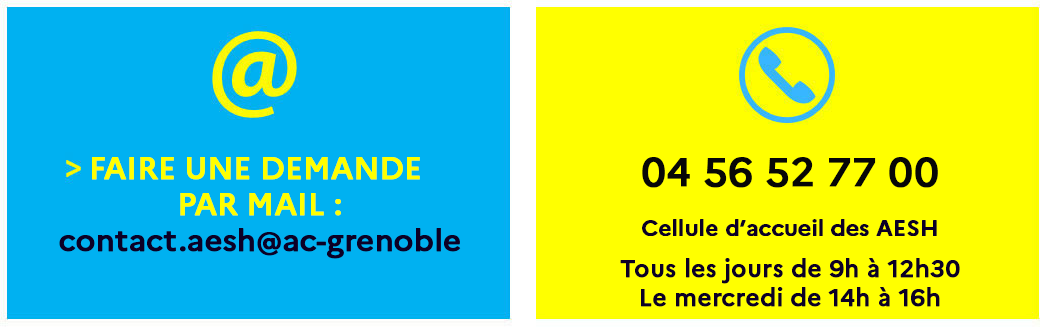 contact mail : contact.aesh@ac-grenoble.fr - Contact téléphonique : 04 56 52 77 00