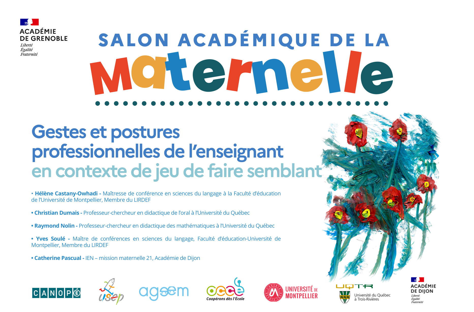 11MARS 8h30-16h30 Lycée LesTrois Sources Bourg-lès-Valence Scannez pour découvrir le programme de la journée ! Gestes etpostures professionnelles de l’enseignant en contextede jeu de faire semblant