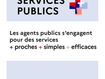Services public + les agents publics s'engagent pour un service  + proche, simple et efficace